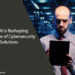 How AI is Reshaping the Future of Cybersecurity Solutions