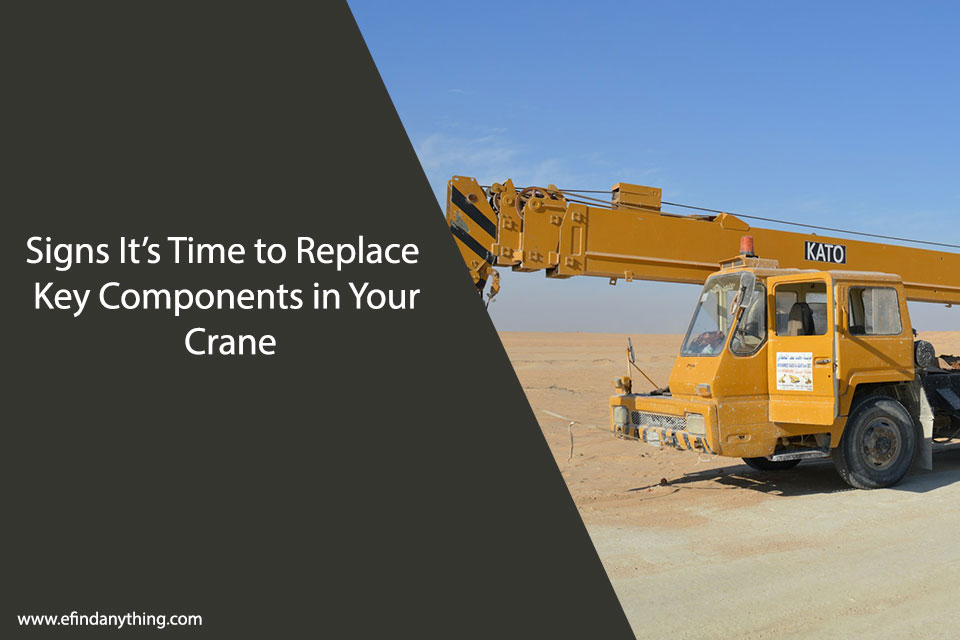 Signs It’s Time to Replace Key Components in Your Crane