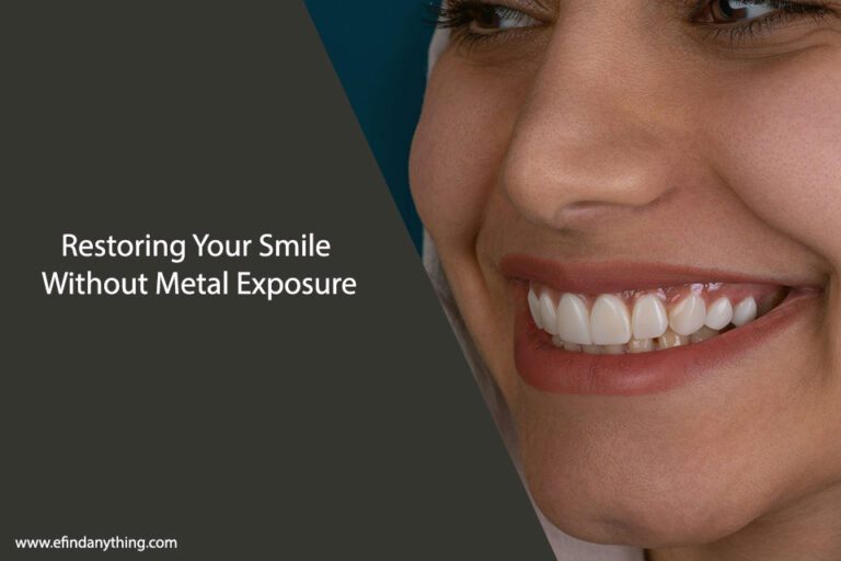 Restoring Your Smile Without Metal Exposure