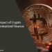 The Impact of Crypto on Decentralized Finance