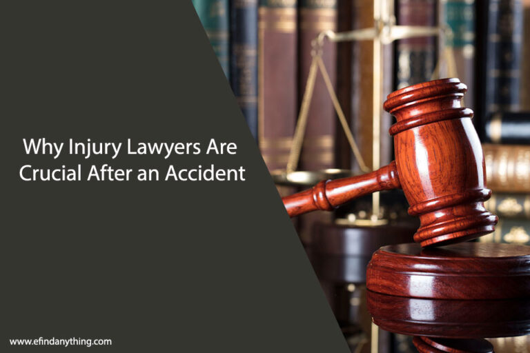 Why Injury Lawyers Are Crucial After an Accident