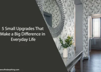 Everyday Life Upgrades