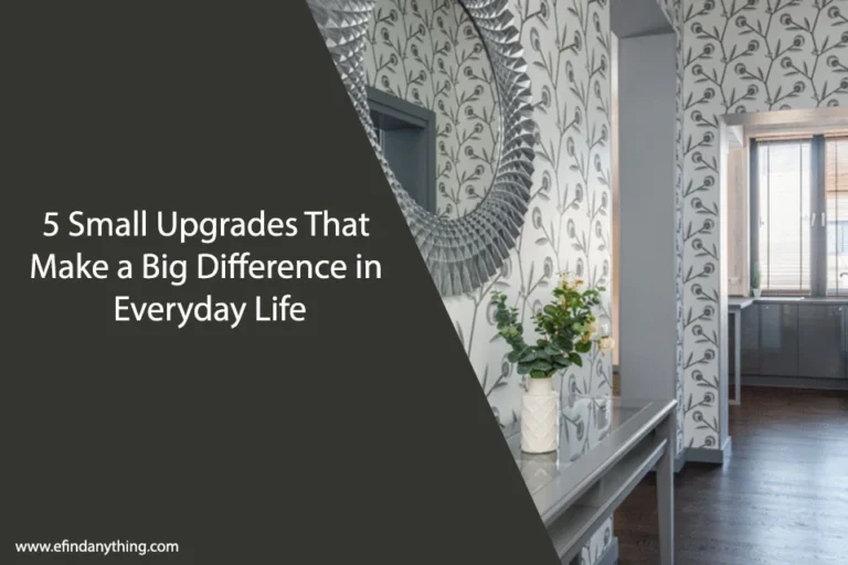 Everyday Life Upgrades
