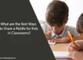 Riddles for Kids in Classrooms