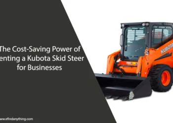 The Cost-Saving Power of Renting a Kubota Skid Steer for Businesses