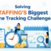 staffing time tracking challenges