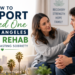 support a loved one in Los Angeles drug rehab