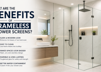 Benefits of Frameless Shower Screens