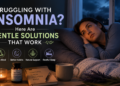 Gentle Solutions for Insomnia