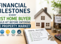 first home buyer financial milestones