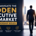 hidden executive job market