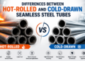 hot-rolled vs cold-drawn seamless steel tubes