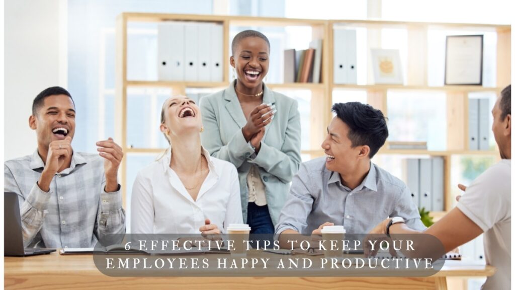 keep employees happy and productive