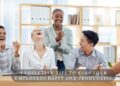 keep employees happy and productive
