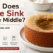 why does cake sink in the middle