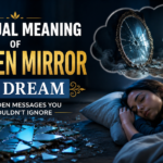 Spiritual Meaning of Broken Mirror in Dream