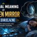 Spiritual Meaning of Broken Mirror in Dream