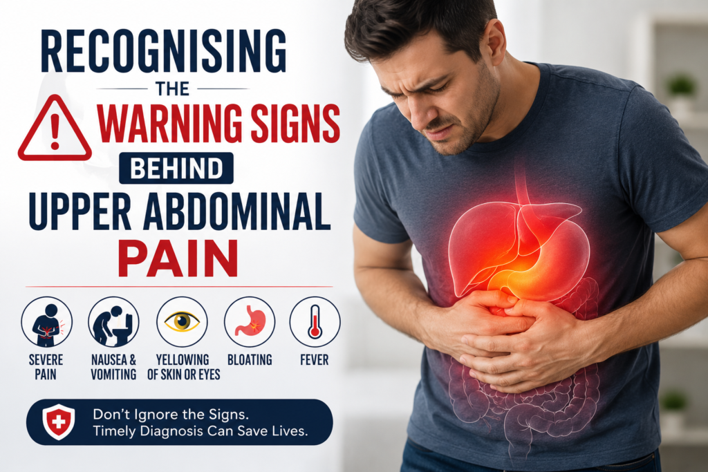 Warning Signs Behind Upper Abdominal Pain