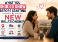 What You Should Know Before Starting a New Relationship