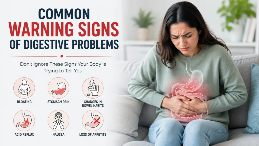 Featured image illustrating the common warning signs of digestive problems, including bloating, stomach pain, acid reflux, nausea, changes in bowel habits, and loss of appetite.