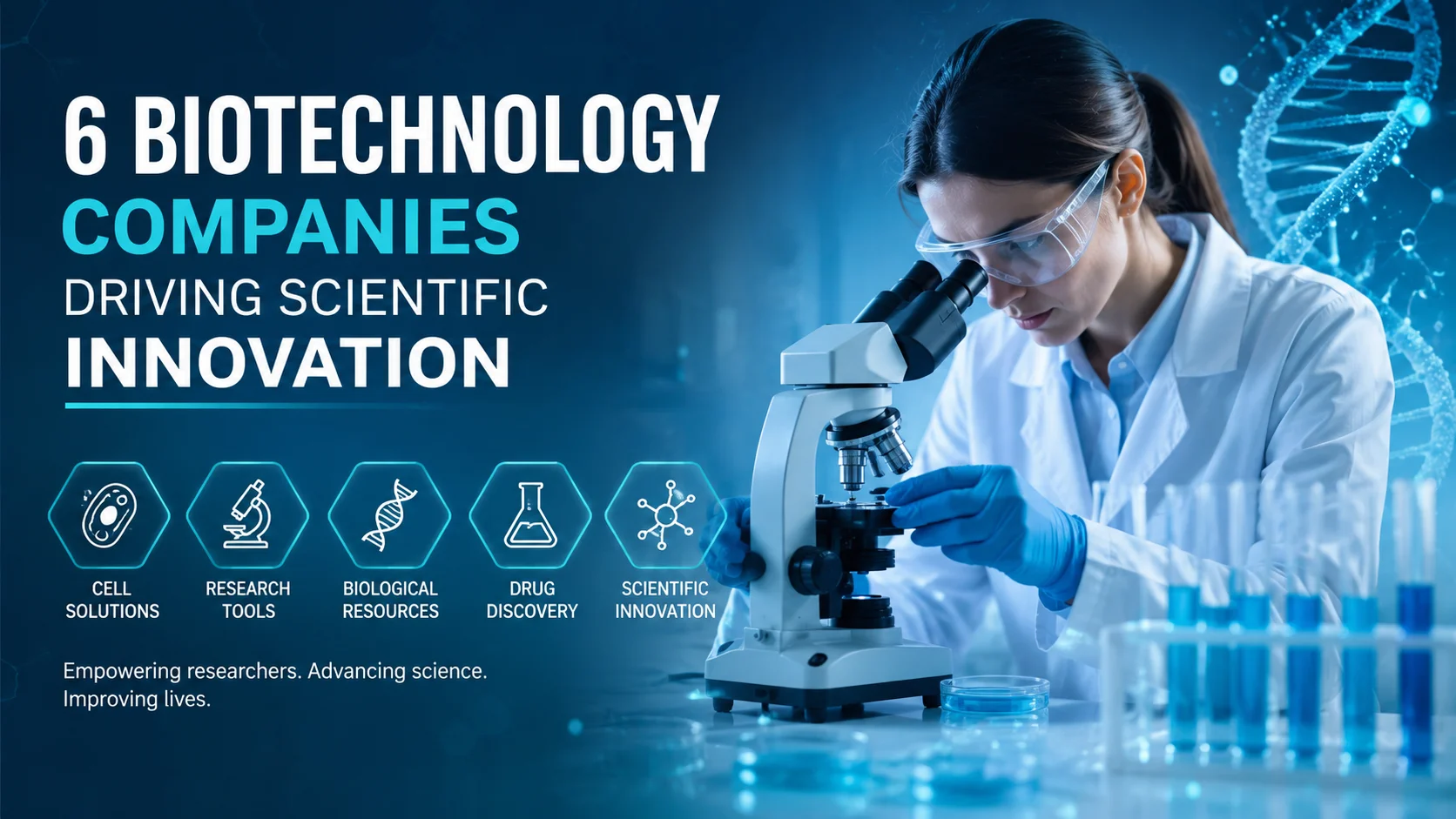 6 biotechnology companies driving scientific innovation with laboratory research and biotechnology tools