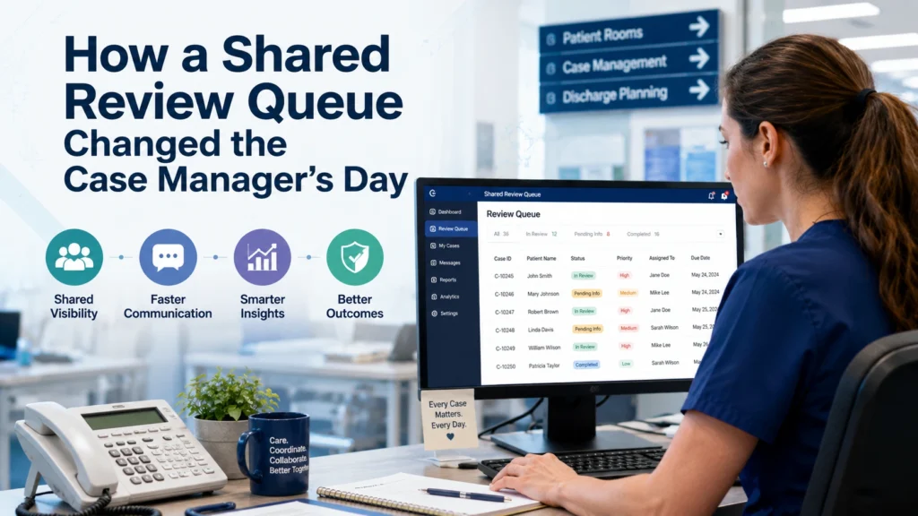 Case manager using a shared review queue dashboard in a modern hospital office to improve utilization management, care coordination, and patient case workflow.
